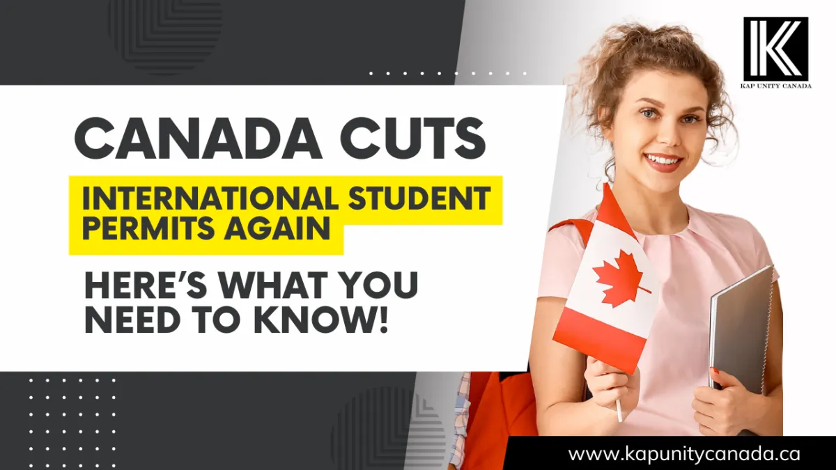 Canada Cuts International Student Permits Again – Here’s What You Need to Know!