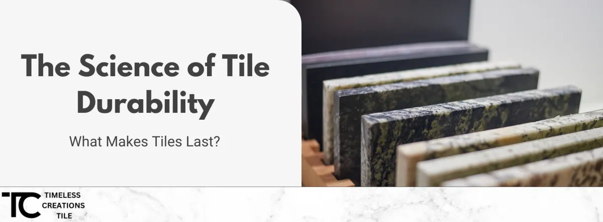 What Makes Tiles Last?