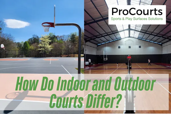left side is outdoor basketball court and right side is indoor basketball court with a caption  How Do Indoor and Outdoor Courts Differ