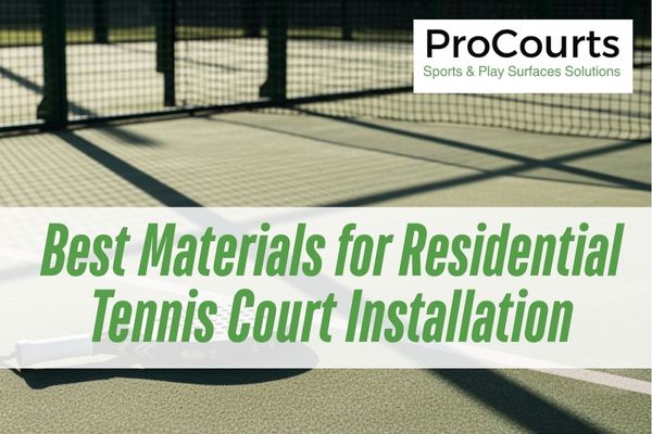 Best Materials for Residential Tennis Court Installation in Kansas City