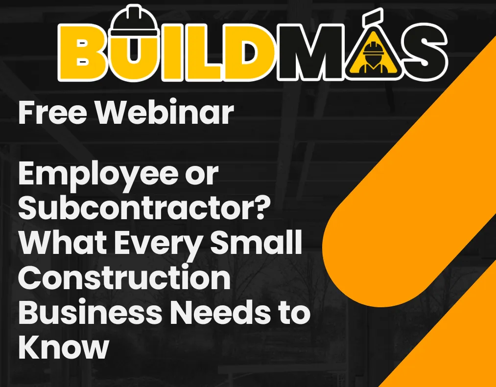 Employee or Subcontractor? What every small construction business should know