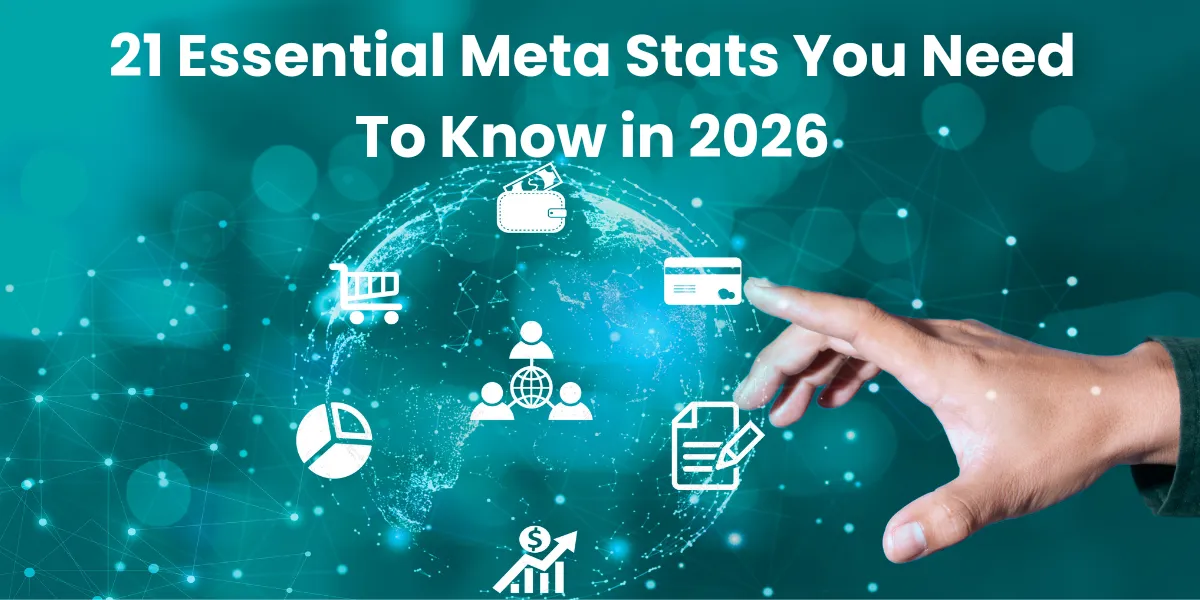 21 Essential Meta Stats You Need To Know in 2026
