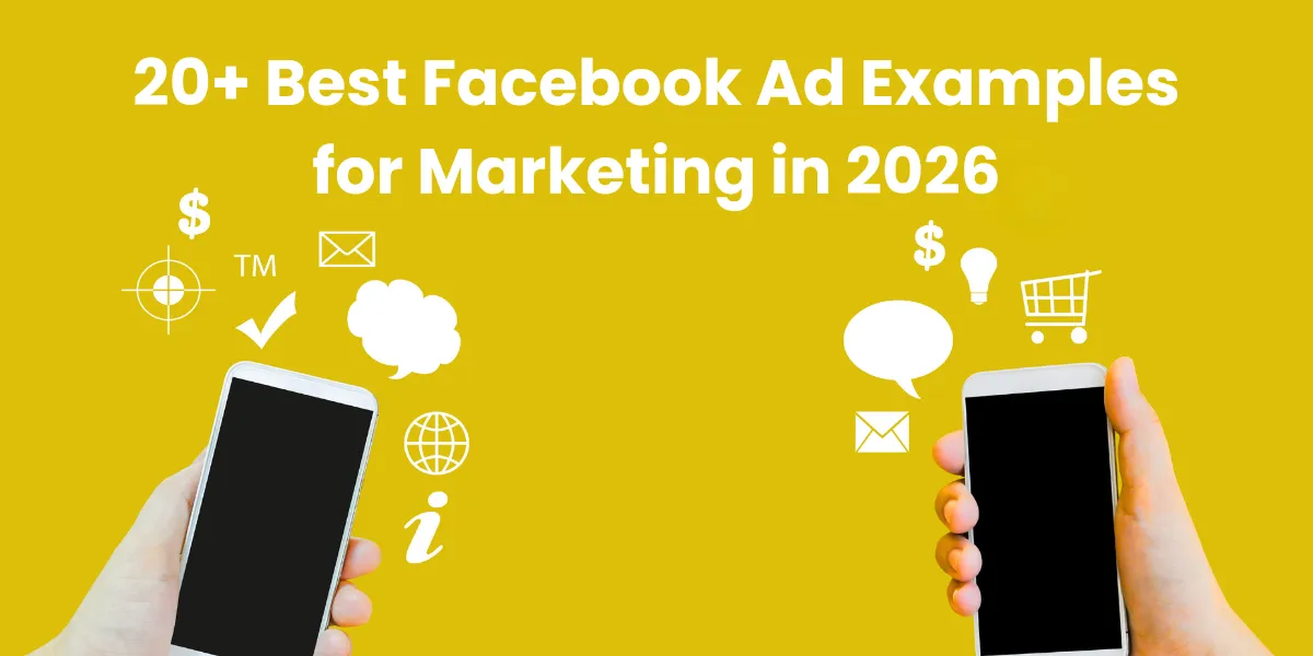 20+ Best Facebook Ad Examples for Marketing in 2026