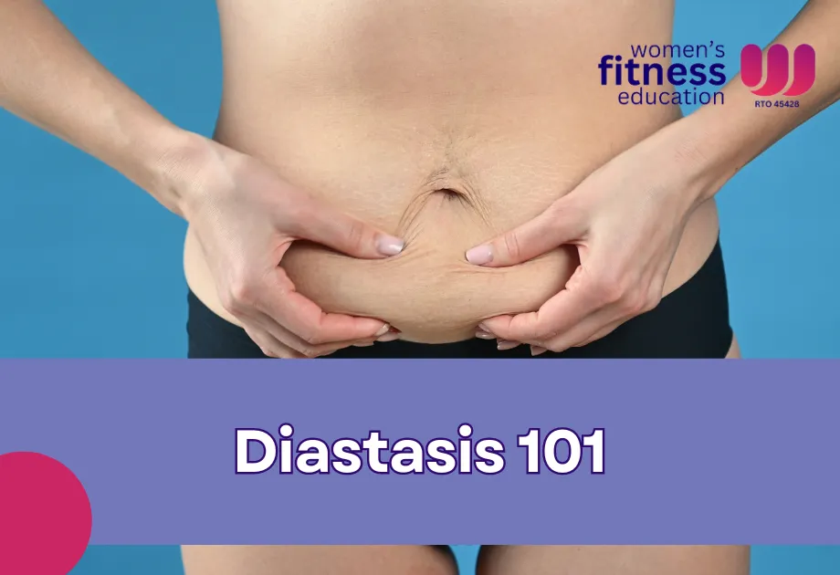 Diastasis 101: Understanding What It Means for You and Your Clients