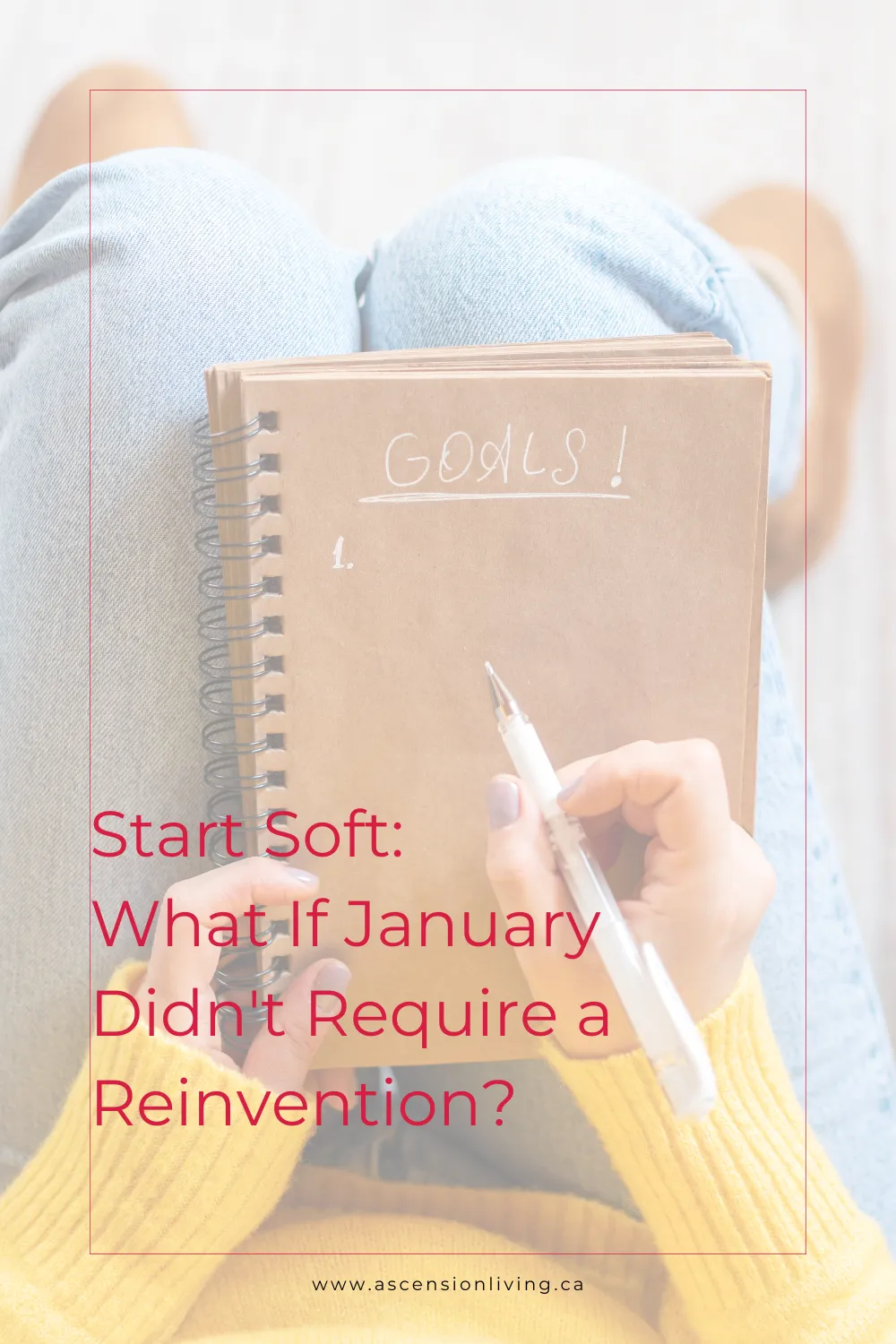 Start Soft: What If January Didn't Require a Reinvention?