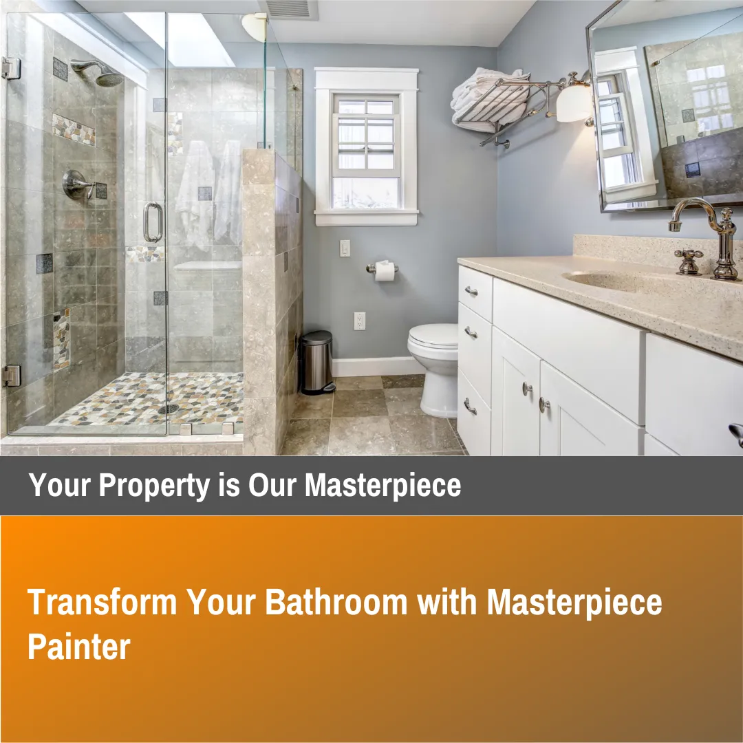 Transform Your Bathroom with Masterpiece Painter