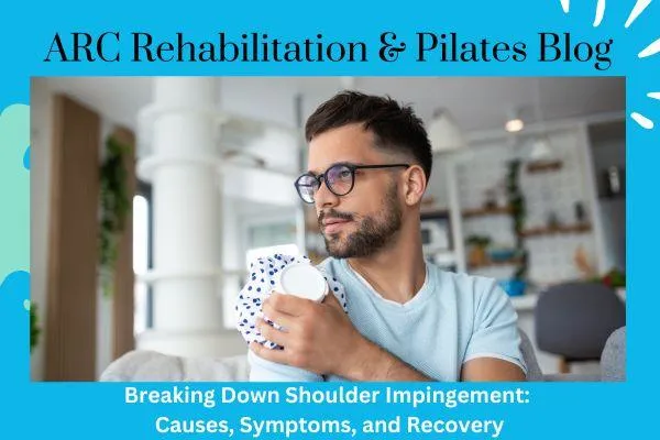 Breaking Down Shoulder Impingement: Causes, Symptoms, and Recovery