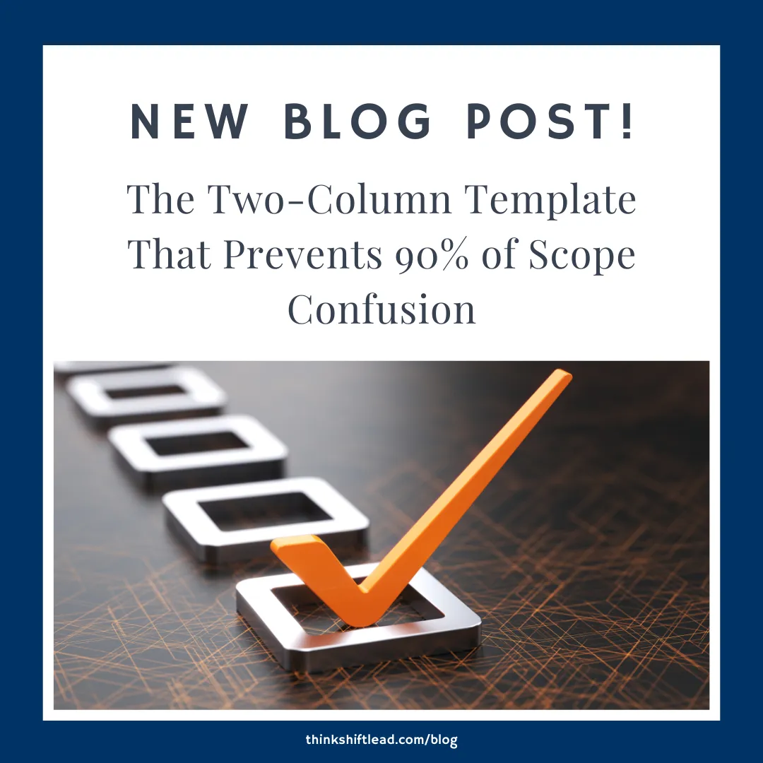 The Two-Column Template That Prevents 90% of Scope Confusion