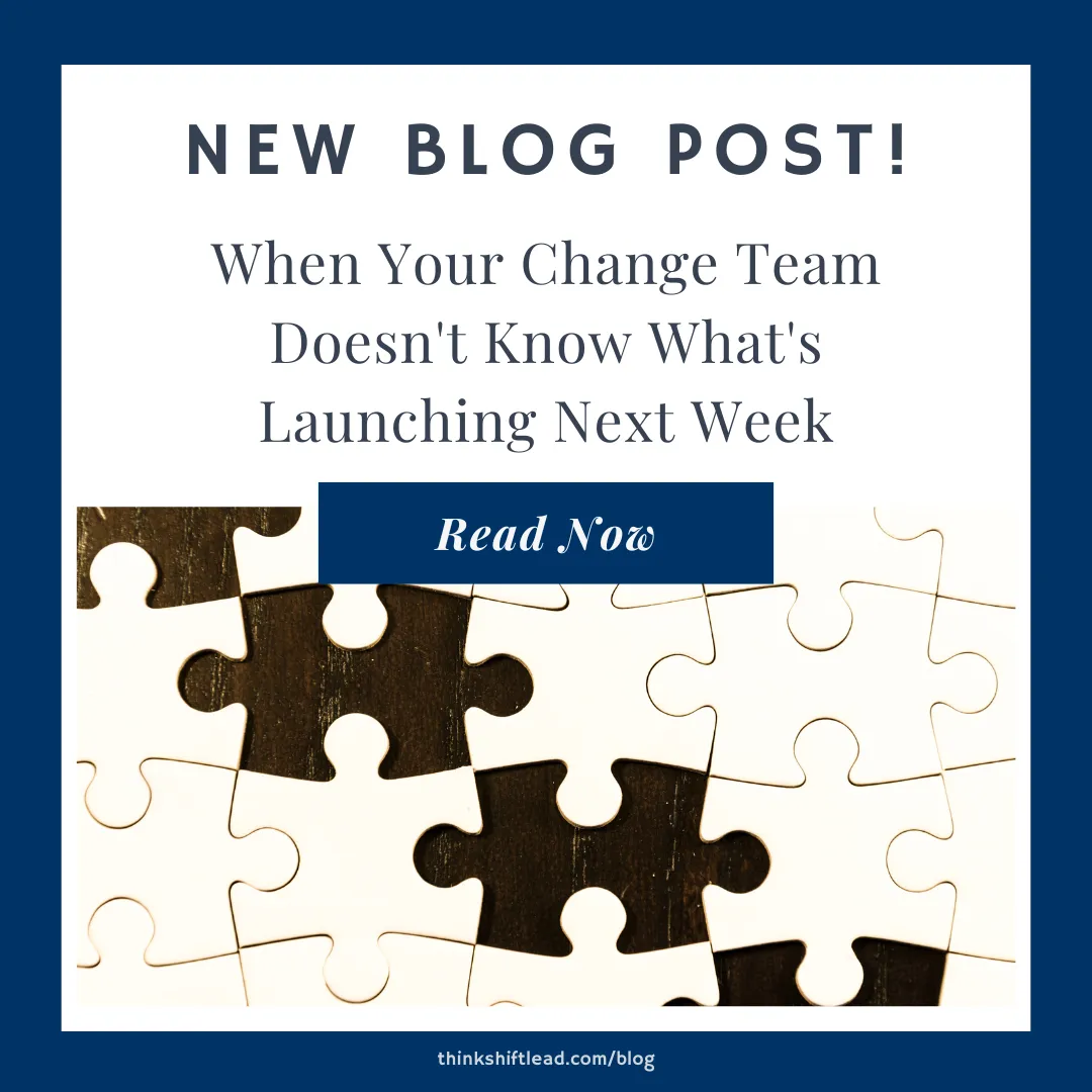 When Your Change Team Doesn't Know What's Launching Next Week