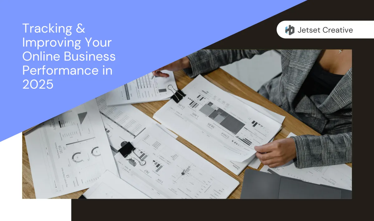 Tracking & Improving Your Online Business Performance in 2025