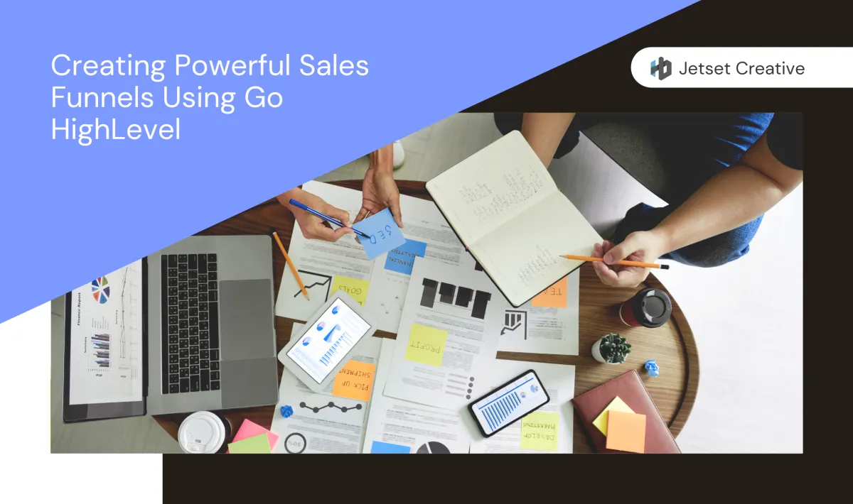 Creating Powerful Sales Funnels Using Go HighLevel
