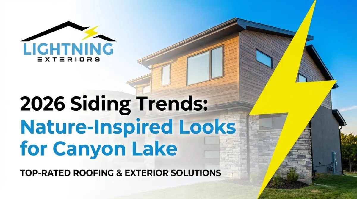 2026 Siding Trends: Nature-Inspired Looks for Canyon Lake