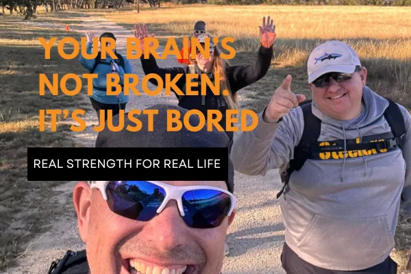 Your Brain’s Not Broken, It’s Bored