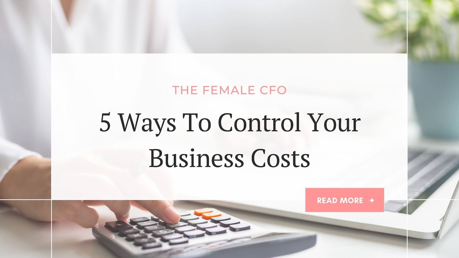 5 Ways To Control Your Business Costs
