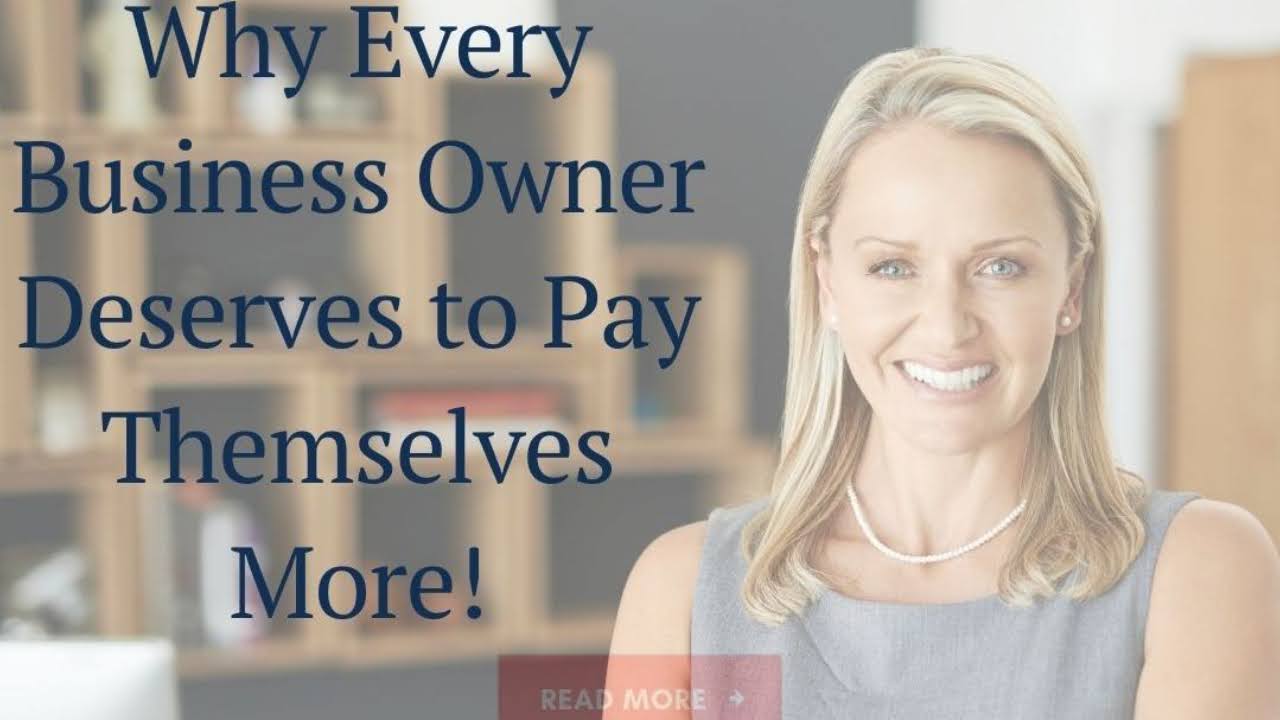 Why Every Business Owner Deserves to Pay Themselves More!
