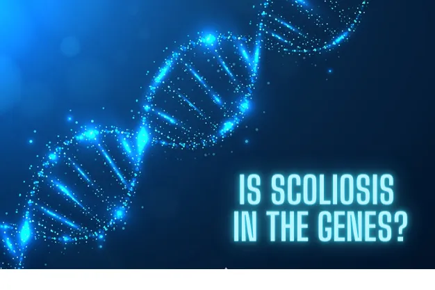 Is Scoliosis in the genes?