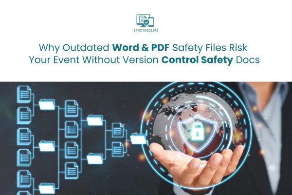Why Version Control Safety Docs Are Critical for Events