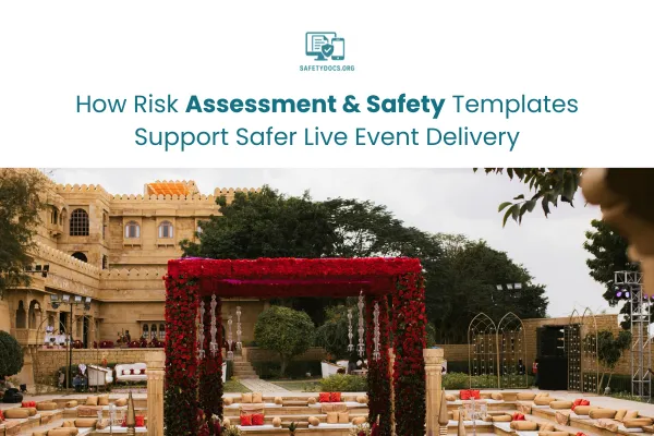 How Risk Assessment & Safety Templates Improve Event Safety