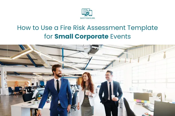 How to Use a Fire Risk Assessment Template for Small Events