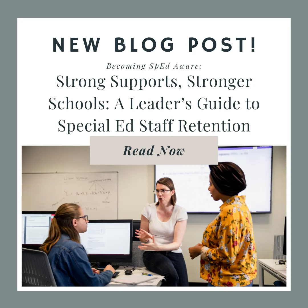 Strong Supports, Stronger Schools: A Leader’s Guide to Special Ed Staff Retention