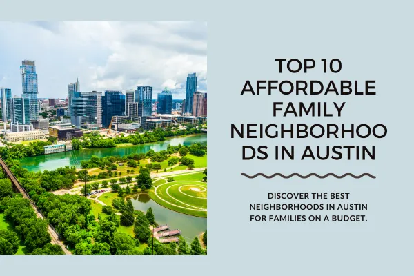 Top 10 Affordable Family Neighborhoods in Austin