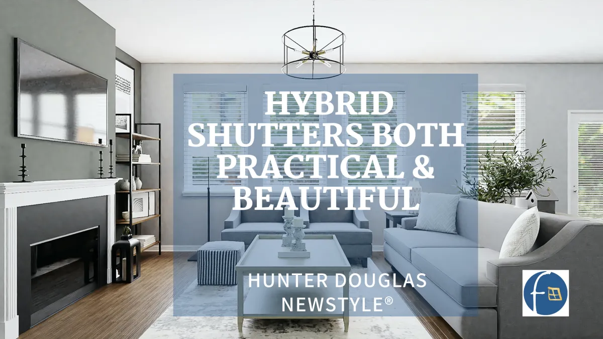 Hunter Douglas NewStyle® Hybrid Shutters Both Practical & Beautiful