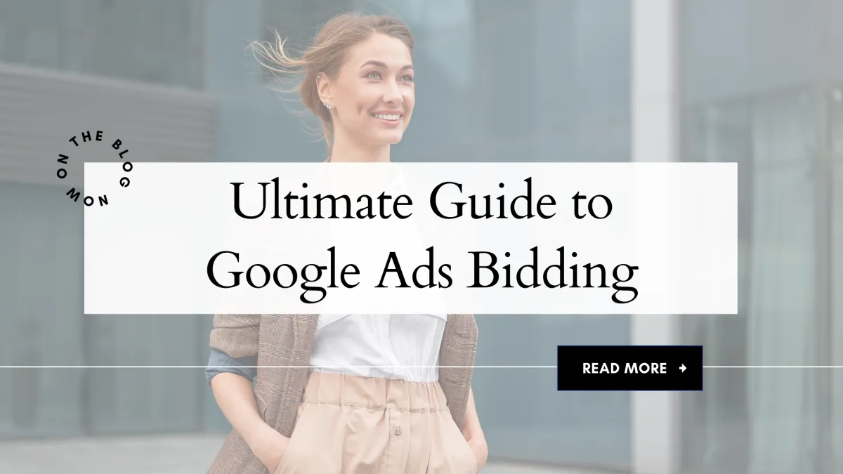 Ultimate Guide to Google Ads Bidding