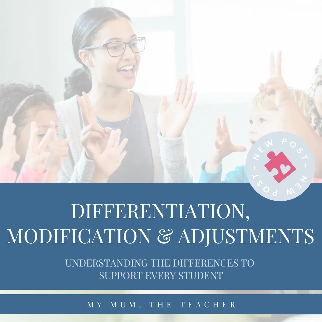 Differentiation, Modifications, and Adjustments: Understanding the Differences to Support Every Student