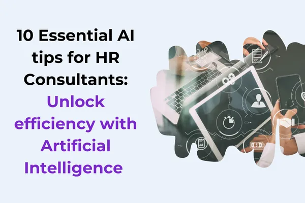 AI in HR - 10 tips for HR consultants
