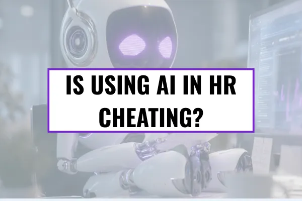 Is using AI for HR cheating?