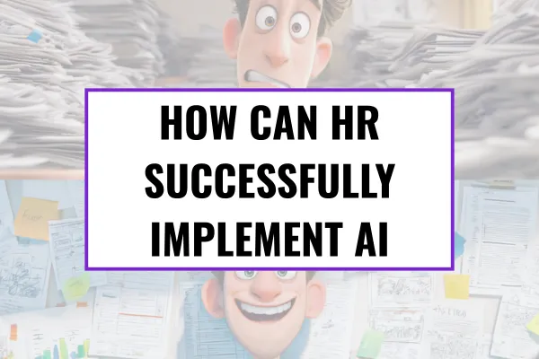 How can HR successfully implement AI