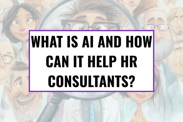 What is AI and how can it help HR consultants?