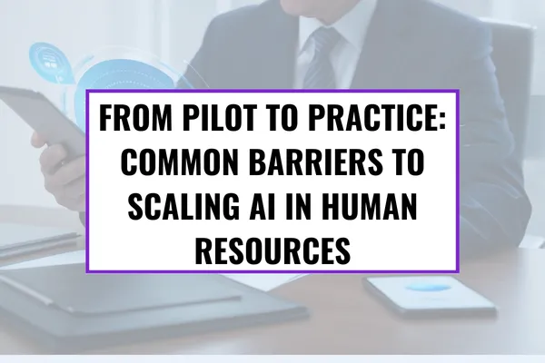 Common Barriers to Scaling AI in Human Resources