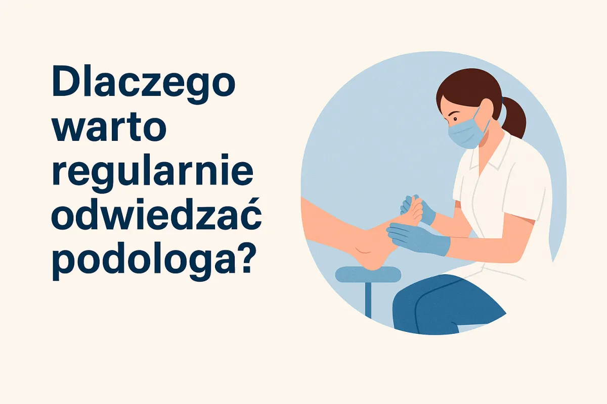 Dlaczego warto odwiedzać podologa regularnie? | Płock