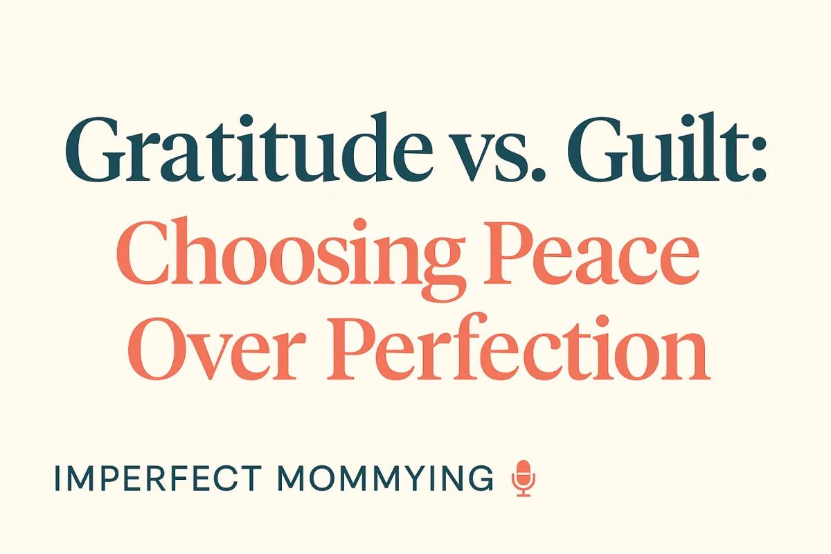 gratitude over guilt