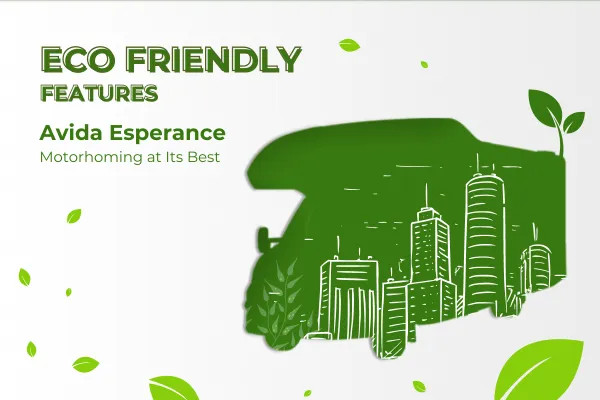 Eco-Friendly Features of the Avida Esperance: Motorhoming at Its Best