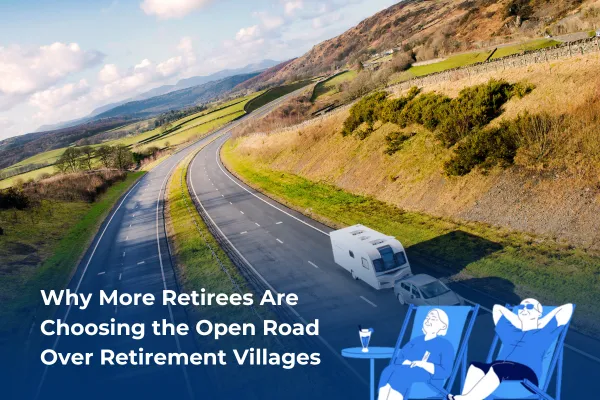 Why More Retirees Are Choosing the Open Road Over Retirement Villages
