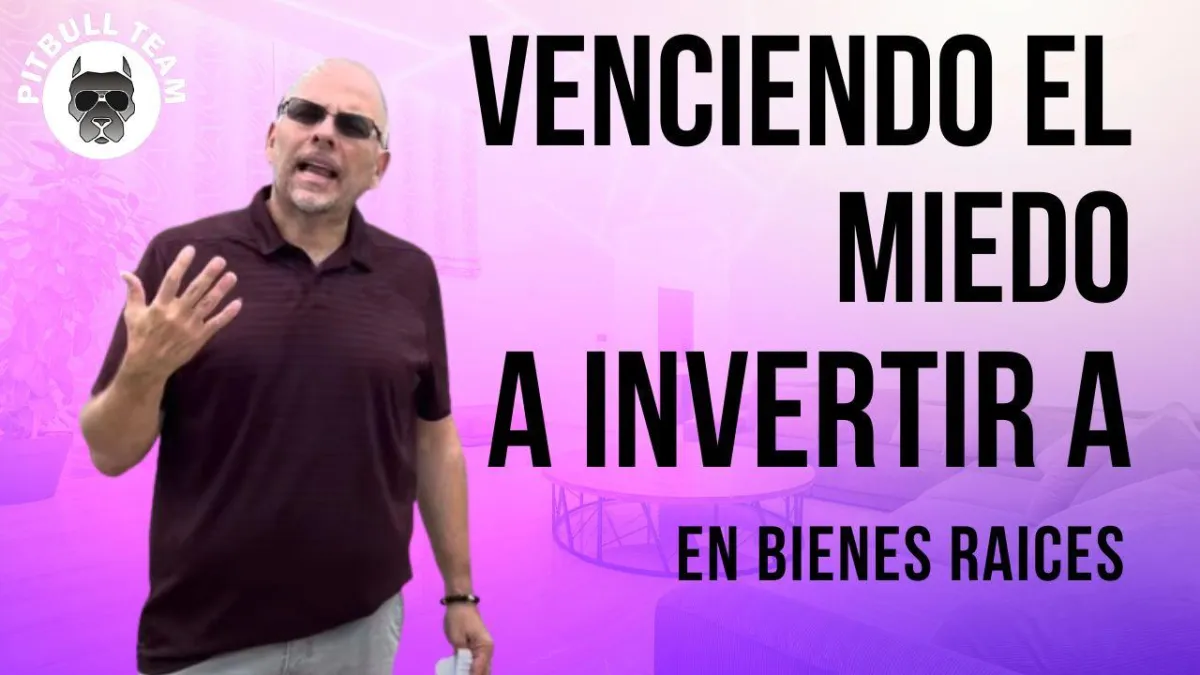 ¿Sientes miedo a la hora de invertir en bienes raíces?