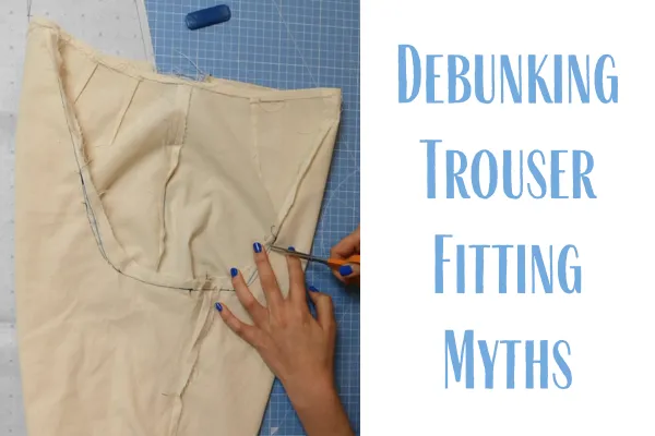 Debunking Trouser Fitting Myths