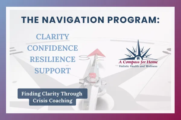 The Navigation Program: Finding Clarity Through Crisis Coaching