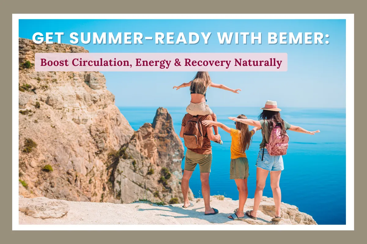 Get Summer-Ready with BEMER: Boost Circulation, Energy & Recovery Naturally