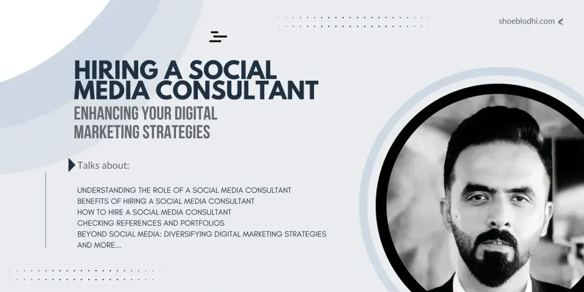 Hiring a Social Media Consultant: Enhancing Your Digital Marketing Strategies