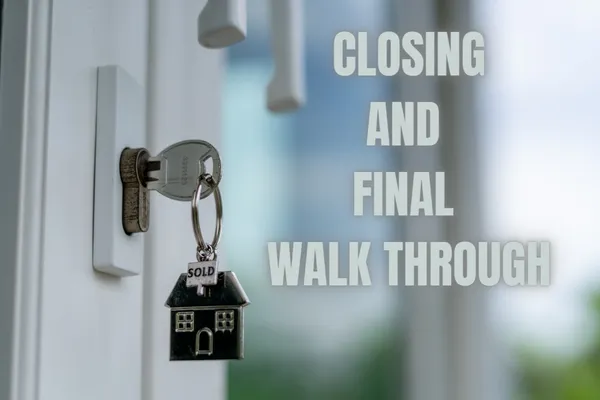 Mastering the Final Walk-Through and Closing: Your Key to Homeownership Success