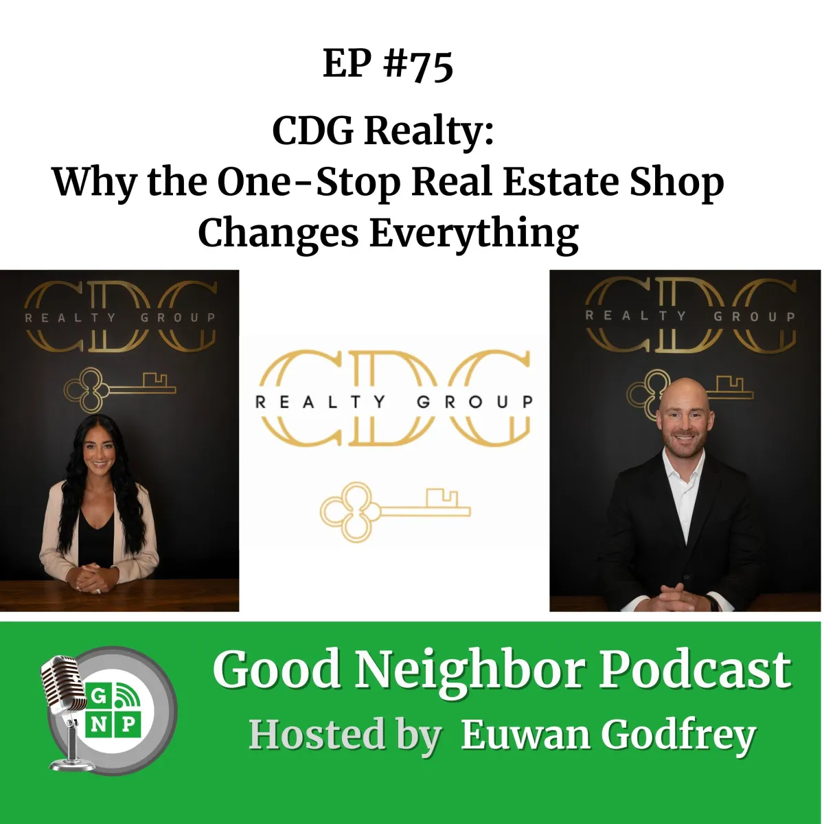 EP #75 - CDG Realty: Why the One-Stop Real Estate Shop Changes Everything