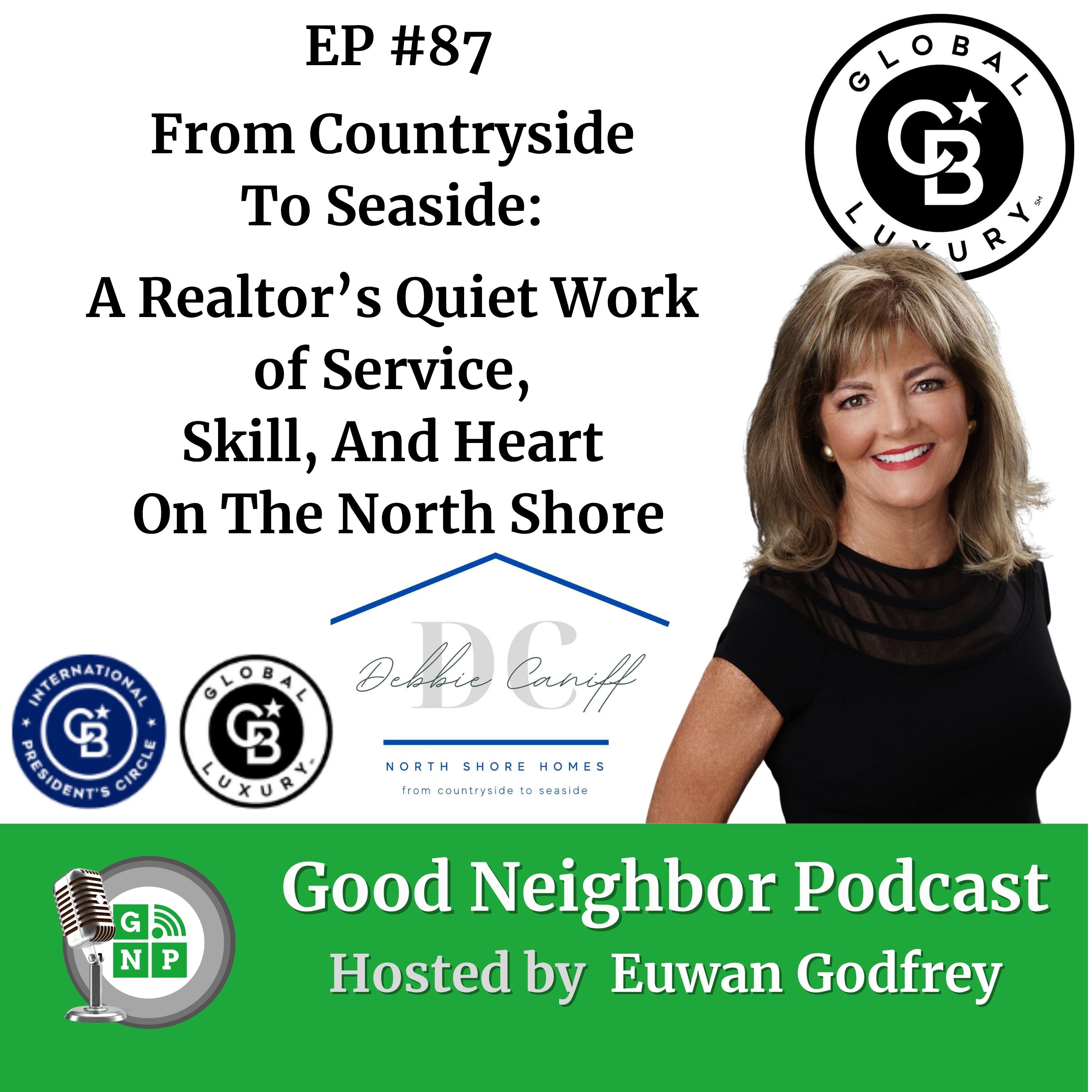 EP #87 - From Countryside To Seaside: A Realtor’s Quiet Work of Service, Skill, And Heart On The North Shore