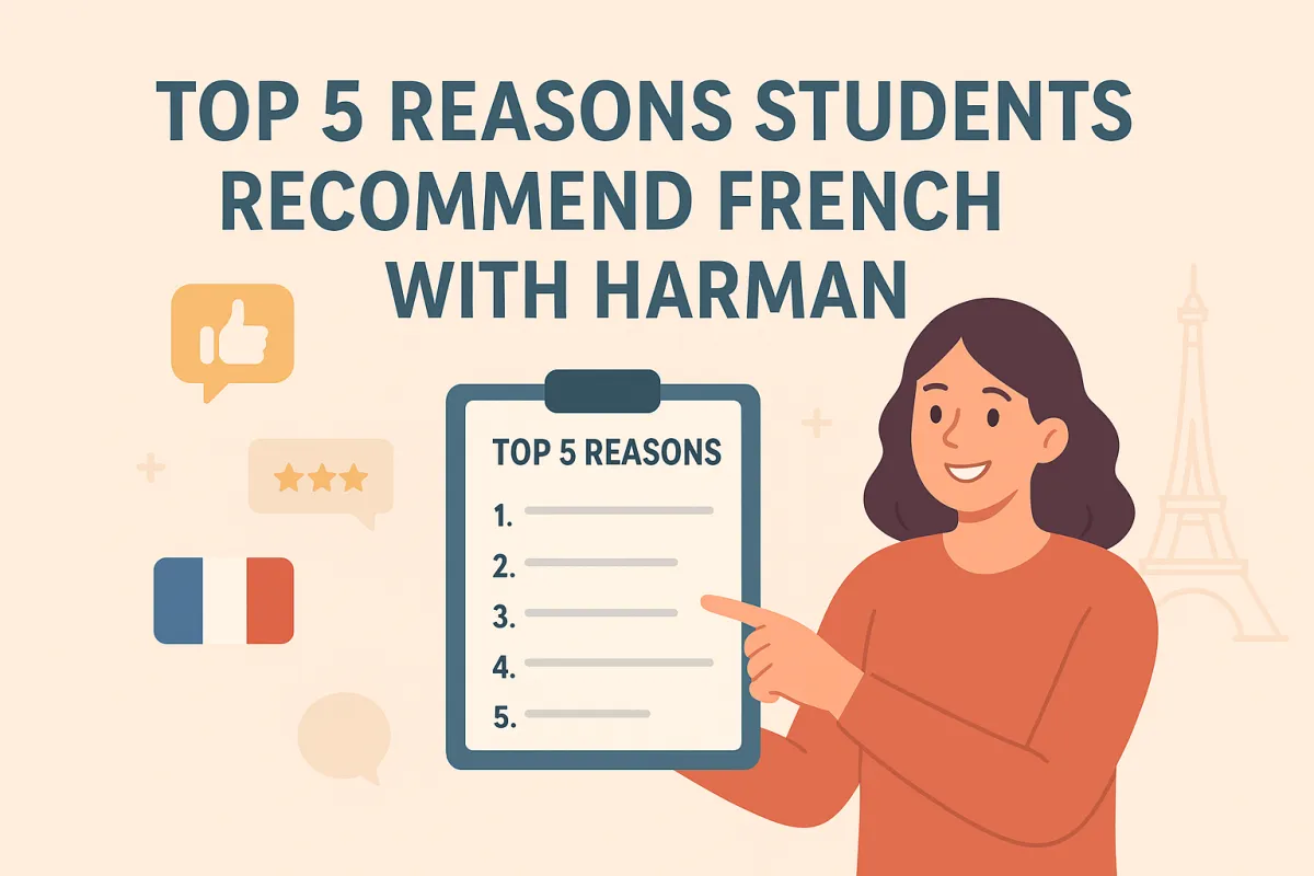 Top 5 Reasons Students Recommend French with Harman