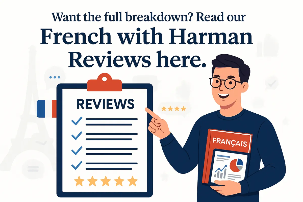 Example: “Want the full breakdown? Read our complete French with Harman Reviews here.”