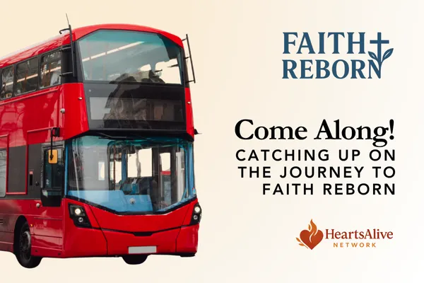 Come Along: Catching Up on the Journey to Faith Reborn
