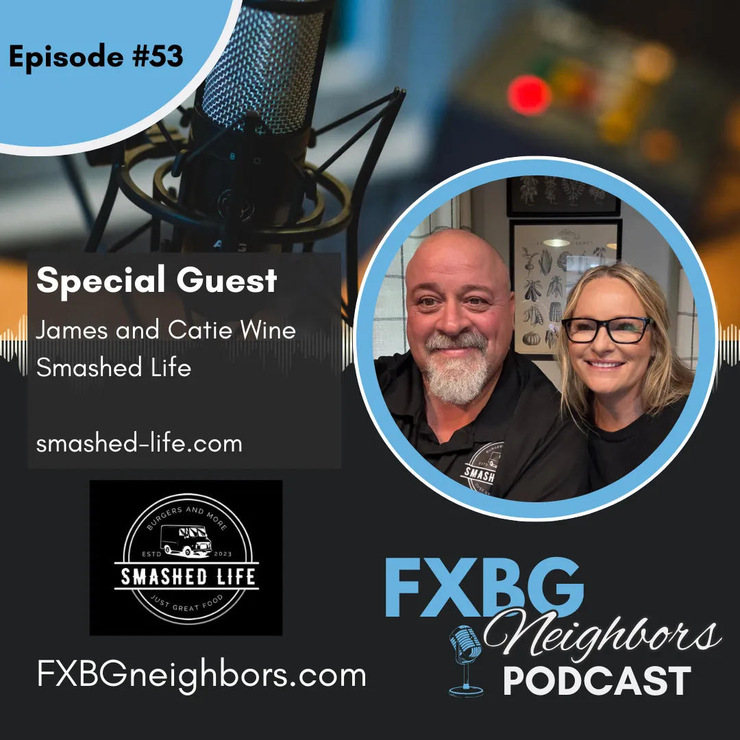 EP #53 The Burger Bosses of Fredericksburg: Meet James and Catie Wine