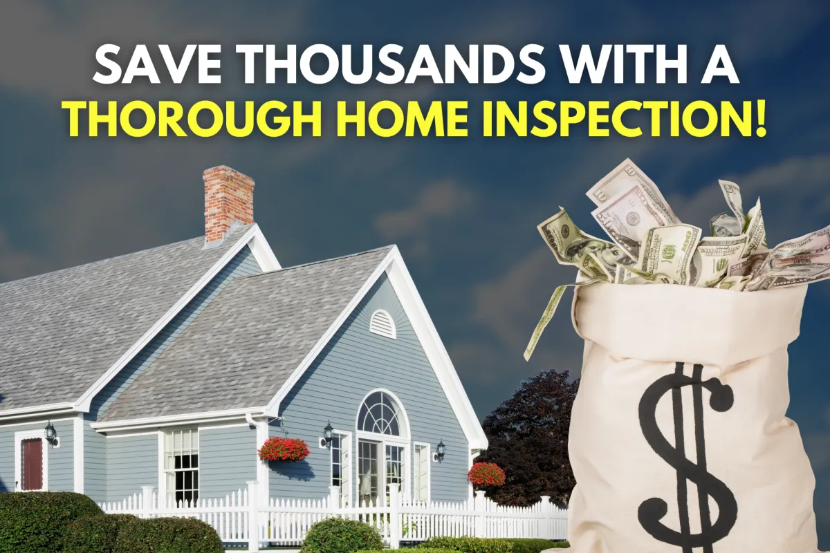 Save Thousands with a Thorough Home Inspection!